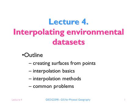 Lecture 4. Interpolating environmental datasets