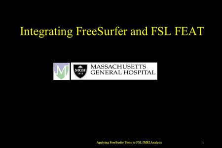 Integrating FreeSurfer and FSL FEAT