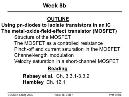 Week 8b OUTLINE Using pn-diodes to isolate transistors in an IC