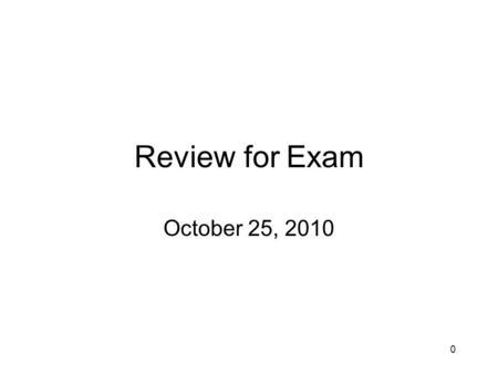 0 Review for Exam October 25, 2010. 1 The ratio of estrogen to progesterone _______ leading up to paturition. 1.Increases 2.Decreases 3.Stays the same.