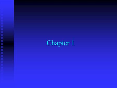 Chapter 1. Goal of the Firm 1) Profit Maximization? this goal ignores: a) TIMING of Returns (Time Value of Money - Ch.5) b) UNCERTAINTY of Returns (Risk.