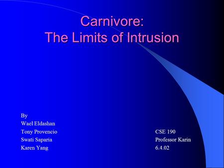 Carnivore: The Limits of Intrusion