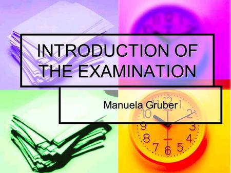 INTRODUCTION OF THE EXAMINATION Manuela Gruber. TWO OPTIONS 1. WRITTEN EXAM 2. WRITE A TEXT FOR THE CONTENT POOL OF THE GLOBAL- HISTORY HOMEPAGE.