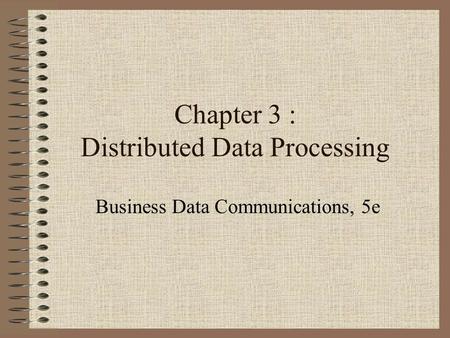 Chapter 3 : Distributed Data Processing