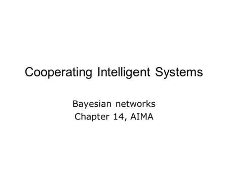 Cooperating Intelligent Systems