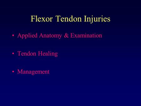 Flexor Tendon Injuries