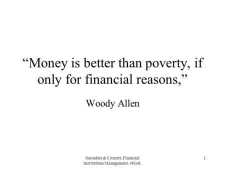 “Money is better than poverty, if only for financial reasons,”