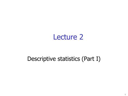 Descriptive statistics (Part I)