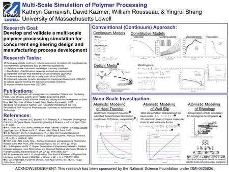 WLF Multi-Scale Simulation of Polymer Processing Kathryn Garnavish, David Kazmer, William Rousseau, & Yingrui Shang University of Massachusetts Lowell.