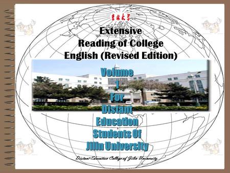 Extensive Reading of College English (Revised Edition) Volume1ForDistantEducation Students Of Jilin University Distant Education College of Jilin University.