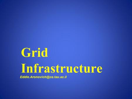 Grid Infrastructure.