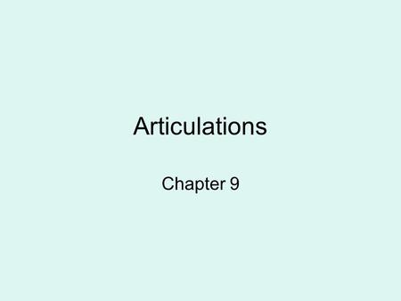 Articulations Chapter 9.