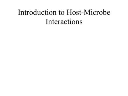 Introduction to Host-Microbe Interactions