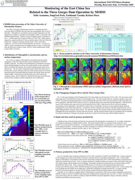 Monitoring of the East China Sea Related to the Three Gorges Dam Operation by MODIS Ichio Asanuma, JongGeol Park, Yoshizumi Yasuda, Keitaro Hara Tokyo.