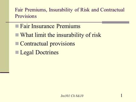 Fair Premiums, Insurability of Risk and Contractual Provisions