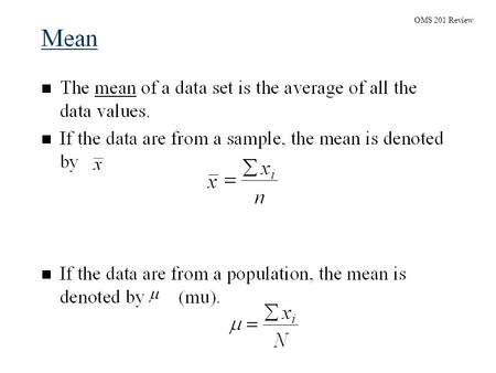 OMS 201 Review. Range The range of a data set is the difference between the largest and smallest data values. It is the simplest measure of dispersion.