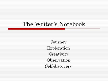 The Writer’s Notebook Journey Exploration Creativity Observation Self-discovery.