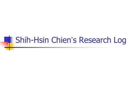 Shih-Hsin Chien ’ s Research Log. Weekly plan in 2004.8.2 This week Survey packet flow chart VPN V.S. Firewall and VPN V.S. NAT Study summer course I.