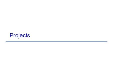 Projects. Dataflow analysis Dataflow analysis: what is it? A common framework for expressing algorithms that compute information about a program Why.