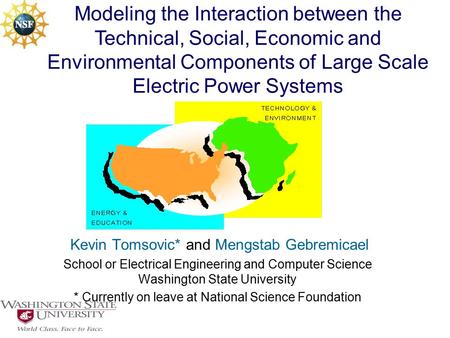 Kevin Tomsovic* and Mengstab Gebremicael School or Electrical Engineering and Computer Science Washington State University * Currently on leave at National.