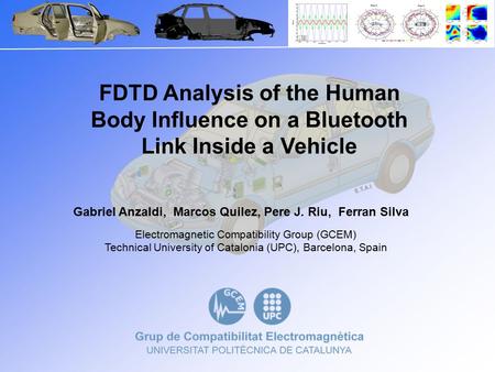 Gabriel Anzaldi, Marcos Quilez, Pere J. Riu, Ferran Silva Electromagnetic Compatibility Group (GCEM) Technical University of Catalonia (UPC), Barcelona,