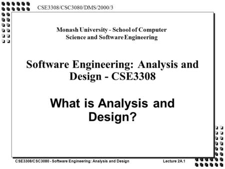 Software Engineering: Analysis and Design - CSE3308