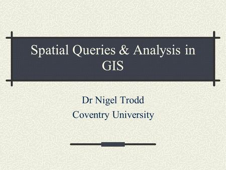 Spatial Queries & Analysis in GIS