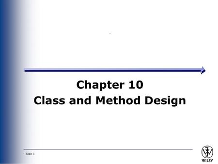 Chapter 10 Class and Method Design