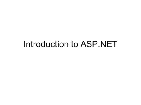 Introduction to ASP.NET