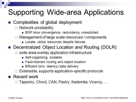 CITRIS Poster Supporting Wide-area Applications Complexities of global deployment  Network unreliability.