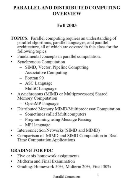 PARALLEL AND DISTRIBUTED COMPUTING OVERVIEW Fall 2003