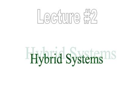 1 Classification of Switching Signals 2 Operation on Switching Signals 3 Well-defined ness and Well-posed ness 4 Switching Sequences 5 Solution of.