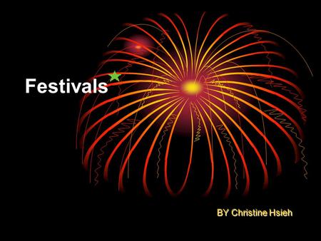 Festivals BY Christine Hsieh. Outline Picture Identification Starting Questions Festivals in Taiwan & in the West Sample Conversation Vocabulary Useful.