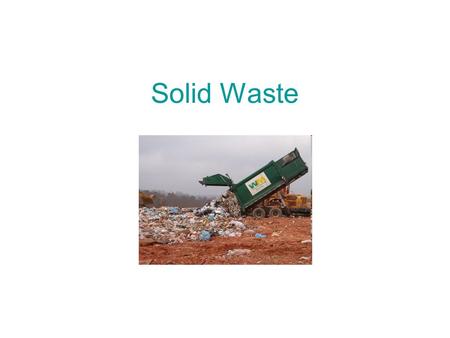 Solid Waste. Solid wastes are the wastes arising from human activities and are normally solid as opposed to liquid or gaseous and are discarded as useless.