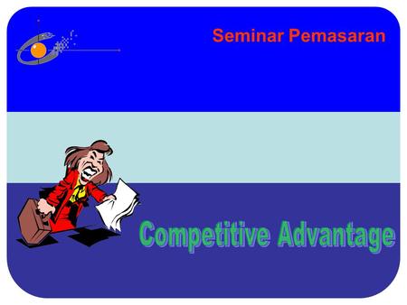 Seminar Pemasaran. Element’s of A Theory of Your Business What business are you in What is your desired market positioning What is your basis for differentiation.