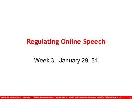 Ethics and Policy issues in Computing Carnegie Mellon University Spring 2008 Tongia  1 Regulating.