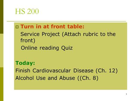 HS 200 Turn in at front table: