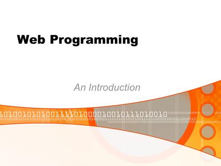 Web Programming An Introduction. The Team Al Dawes (module leader) Recruitment Centre Beacon Building Phil Windridge (web programming)