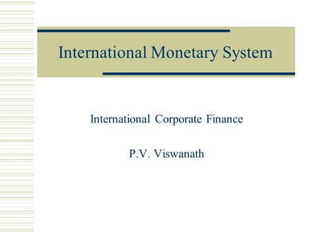 International Monetary System