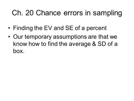 Ch. 20 Chance errors in sampling