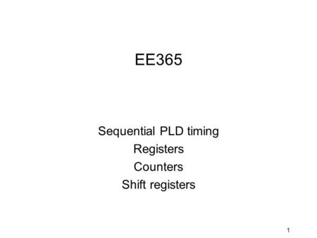 Sequential PLD timing Registers Counters Shift registers