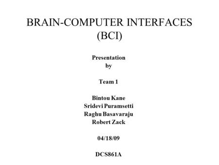 BRAIN-COMPUTER INTERFACES (BCI)