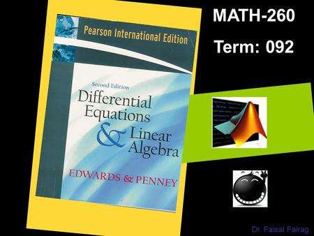 MATH-260 Term: 092 Dr. Faisal Fairag.