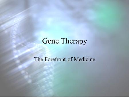 The Forefront of Medicine