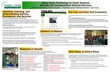 Using Video Technology to Teach Students Parking and Transportation Policies/Services Glenn Shenker, Dave Flores - Parking and Transportation Services.