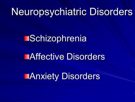 Neuropsychiatric Disorders