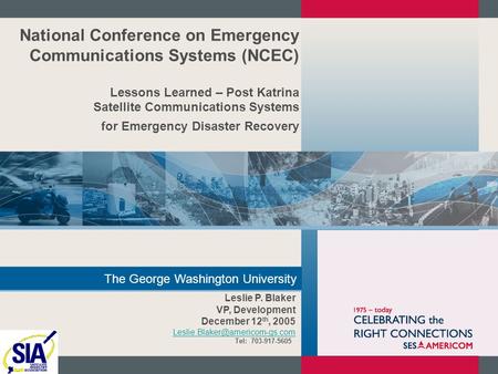 The George Washington University Leslie P. Blaker VP, Development December 12 th, 2005 Tel: 703-917-5605 National Conference.