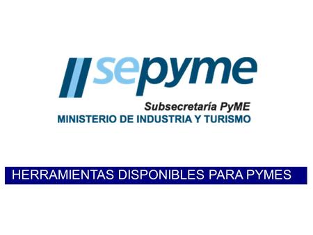 HERRAMIENTAS DISPONIBLES PARA PYMES