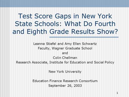 1 Leanna Stiefel and Amy Ellen Schwartz Faculty, Wagner Graduate School and Colin Chellman Research Associate, Institute for Education and Social Policy.