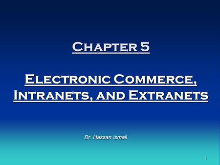 Chapter 5 Electronic Commerce, Intranets, and Extranets